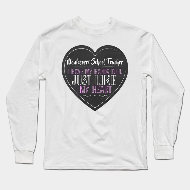 Montessori School Teacher Long Sleeve T-Shirt by blastofftees